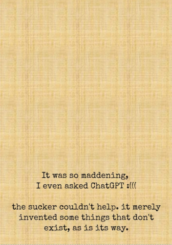 Page 5 of the Web 1.0 Nostalgia zine has a straw-coloured background with a pattern resembling rough woven fabric. Black text says: 'It was so maddening, I even asked ChatGPT :((( The sucker couldn't help. it merely invented some things that don't exist, as is its way.'